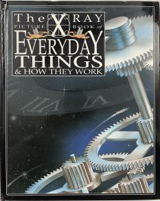 The X-Ray Picture Book of Everyday Things & How They Work