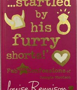 ‘…. Startled by His Furry Shorts!’ – Fab New Confessions of Georgia Nicolson
