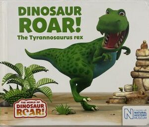 Dinosaur Roar! The Tyrannosaurs Rex