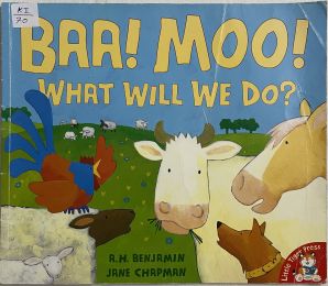 Baa! Moo! What Will We Do?