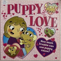 Puppy Love – How Much Trouble can One Puppy Cause?