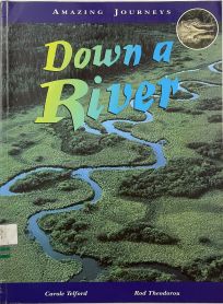 Amazing Journeys Down A River