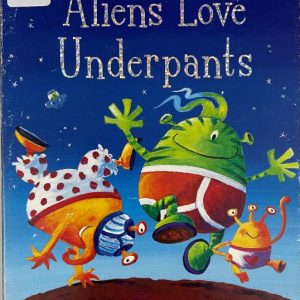 Aliens Love Underpants