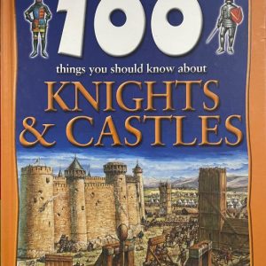 100 Things you should know about Knights & Castles