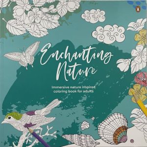 Enchanting Nature – Immersive Nature Inspired Coloring Book for Adults