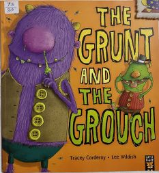 The Grunt and the Grouch