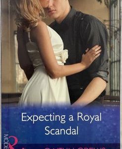 Mills and Boon Modern Expecting a Royal Scandal