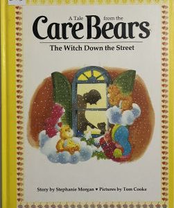 A Tale from the Care Bears – The Witch Down the Street