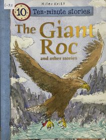 10 Minute Stories – The Giant Roc and other Stories